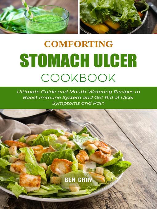 Title details for Comforting Stomach Ulcer Cookbook by Ben Gray - Wait list